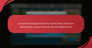 Exclusive Recharge Bonuses for Gems Packs: Influencer partnerships, Unique rewards, Brand collaborations