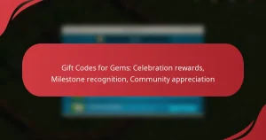 Gift Codes for Gems: Celebration rewards, Milestone recognition, Community appreciation