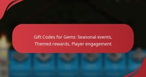 Gift Codes for Gems: Seasonal events, Themed rewards, Player engagement