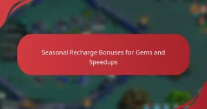 Seasonal Recharge Bonuses for Gems and Speedups