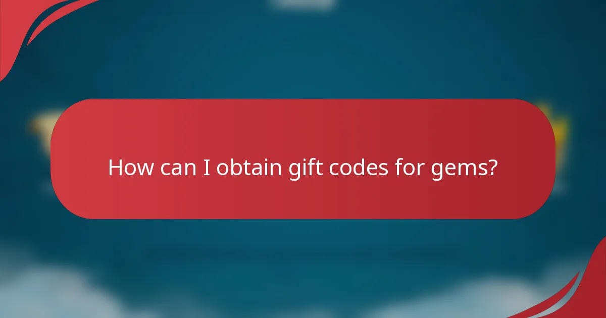 How can I obtain gift codes for gems?