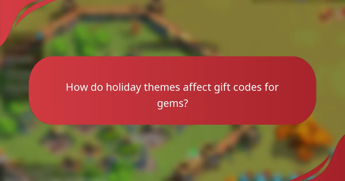 How do holiday themes affect gift codes for gems?