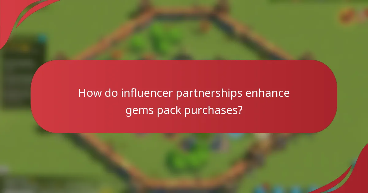 How do influencer partnerships enhance gems pack purchases?