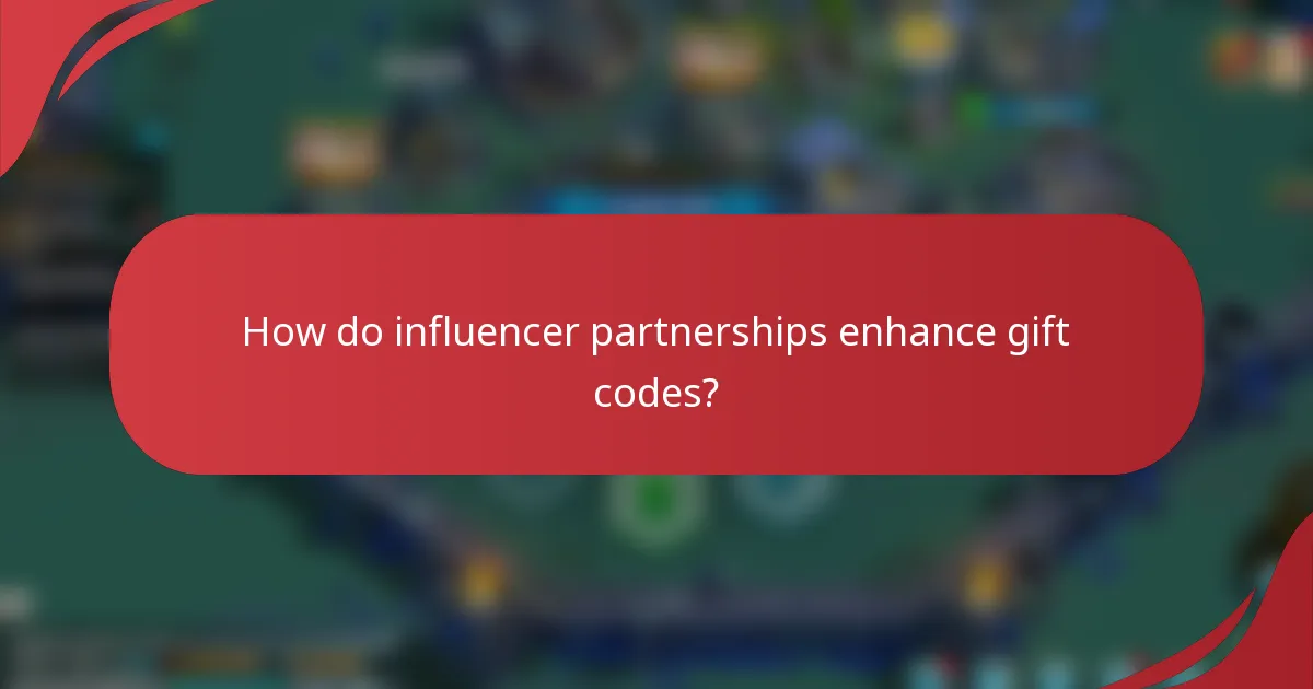 How do influencer partnerships enhance gift codes?