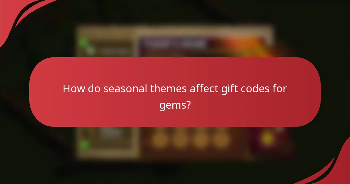 How do seasonal themes affect gift codes for gems?