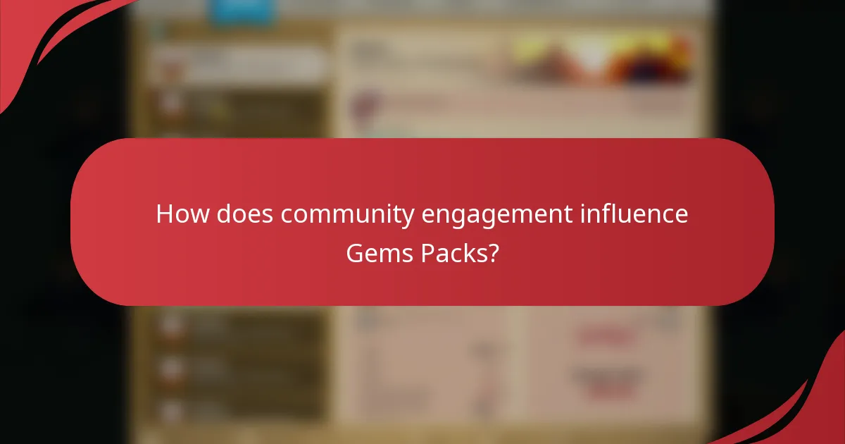 How does community engagement influence Gems Packs?