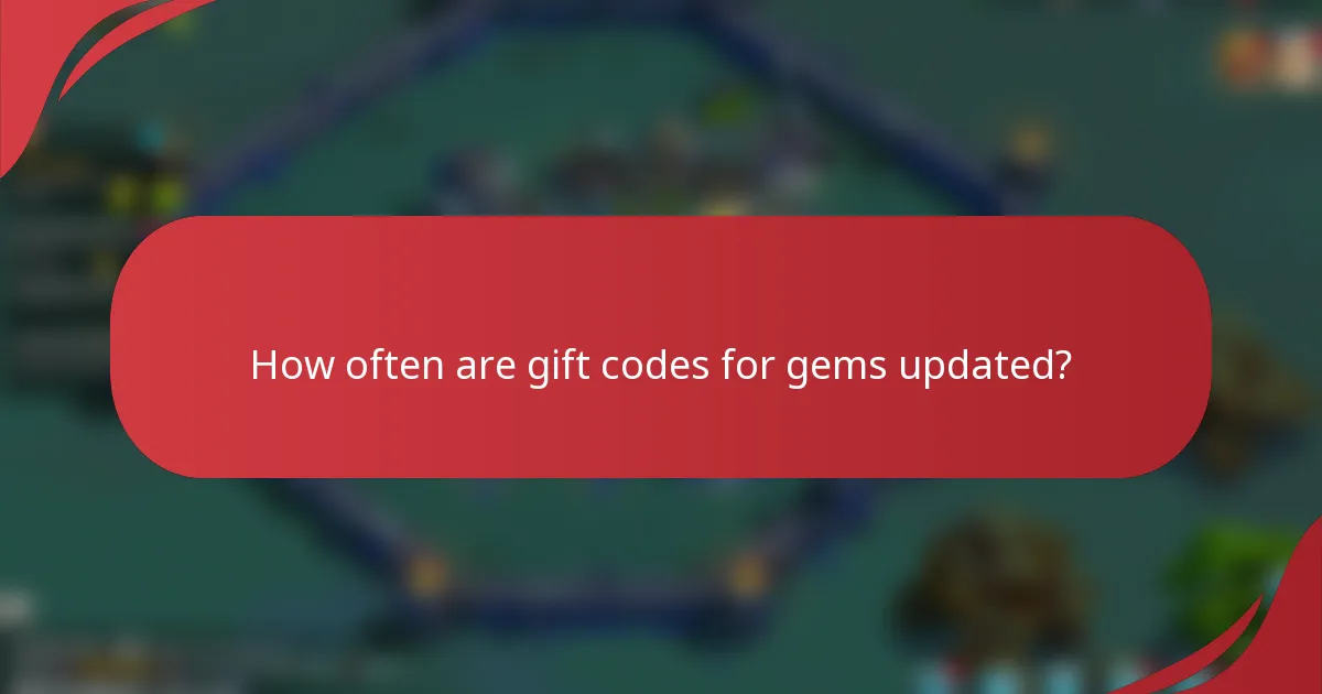 How often are gift codes for gems updated?