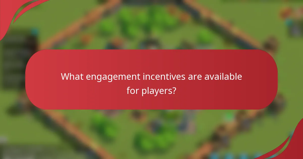 What engagement incentives are available for players?