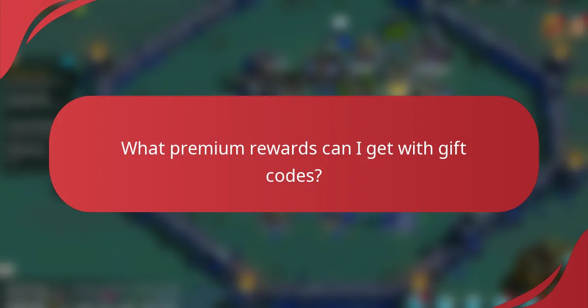 What premium rewards can I get with gift codes?