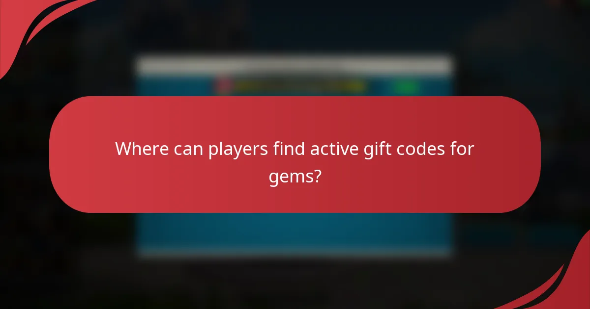 Where can players find active gift codes for gems?