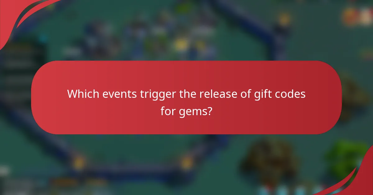 Which events trigger the release of gift codes for gems?