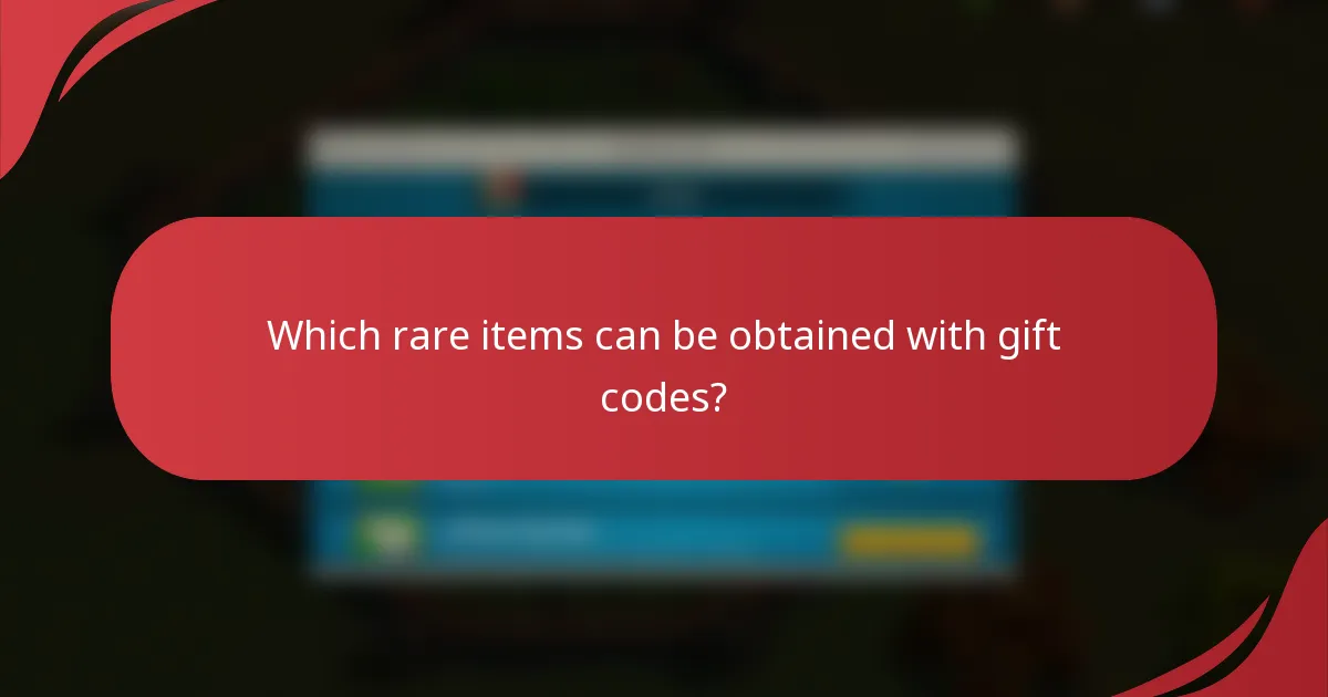 Which rare items can be obtained with gift codes?